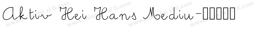 Aktiv Hei Hans Mediu字体转换